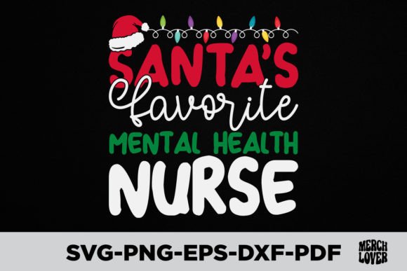 Santa s Favorite Mental Health Nurse SVG T-Shirt Designs